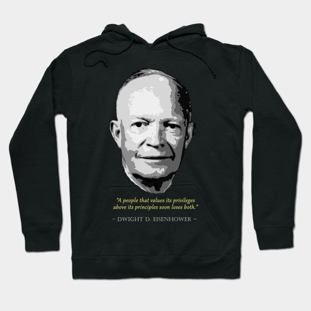 Dwight D. Eisenhower Quote Hoodie by Nerd_art